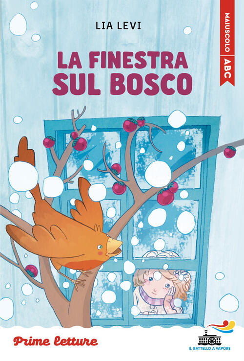 La Finestra Sul Bosco. Stampatello Maiuscolo. Ediz. Ad Alta Leggibilita Lia Le