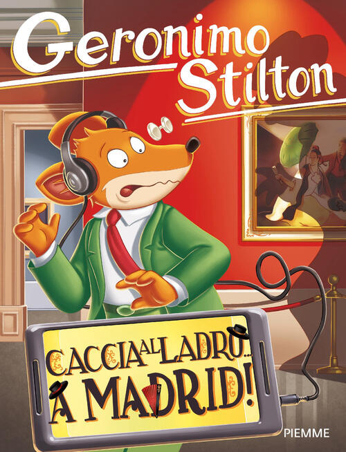 Caccia Al Ladro... A Madrid! Geronimo Stilton Piemme 2026