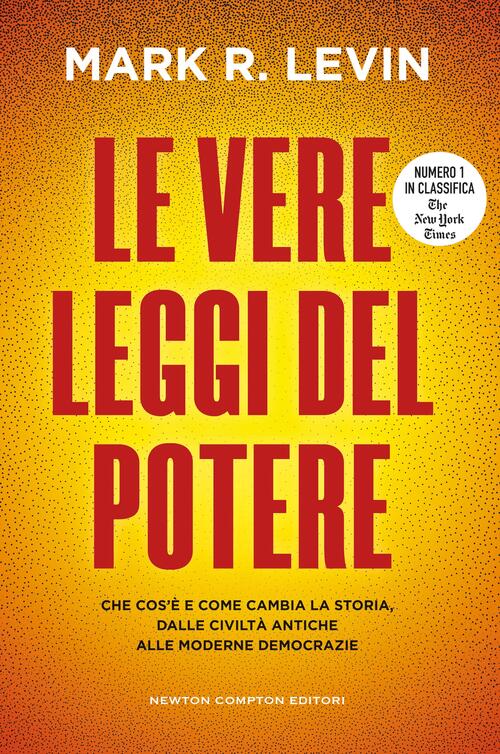 Le Vere Leggi Del Potere Mark R. Levin Newton Compton Editori 2026