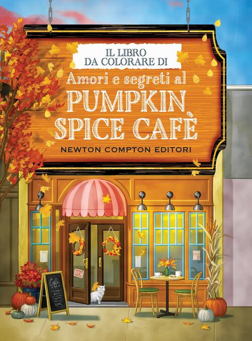 Il Libro Da Colorare Di Amori E Segreti Al Pumpkin Spice Cafe Newton Compton E