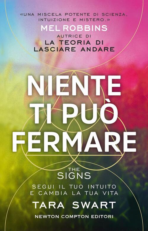 Niente Ti Puo Fermare Tara Swart Newton Compton Editori 2026
