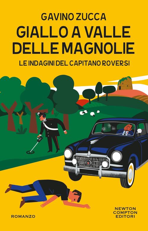 Giallo A Valle Delle Magnolie. Le Indagini Del Capitano Roversi Gavino Zucca N