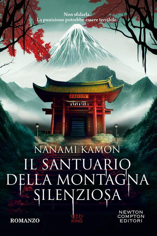 Il Santuario Della Montagna Silenziosa Nanami Kamon Newton Compton Editori 202