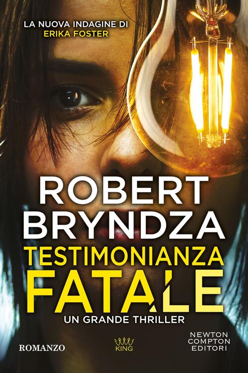 Testimonianza Fatale Robert Bryndza Newton Compton Editori 2026