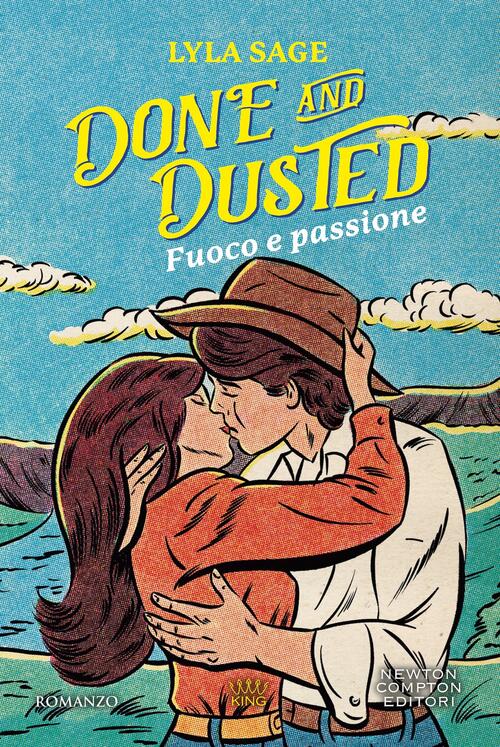 Done And Dusted. Fuoco E Passione Lyla Sage Newton Compton Editori 2026