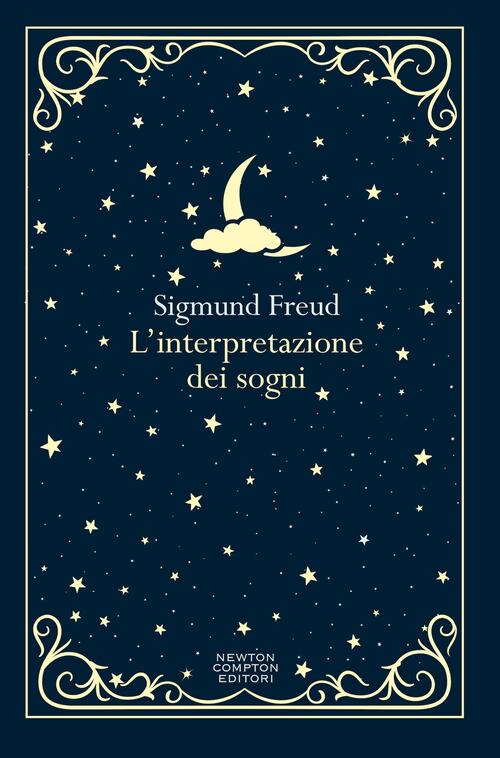 L'interpretazione Dei Sogni Sigmund Freud Newton Compton Editori 2026