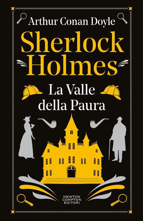 Sherlock Holmes. La Valle Della Paura Arthur Conan Doyle Newton Compton Editor