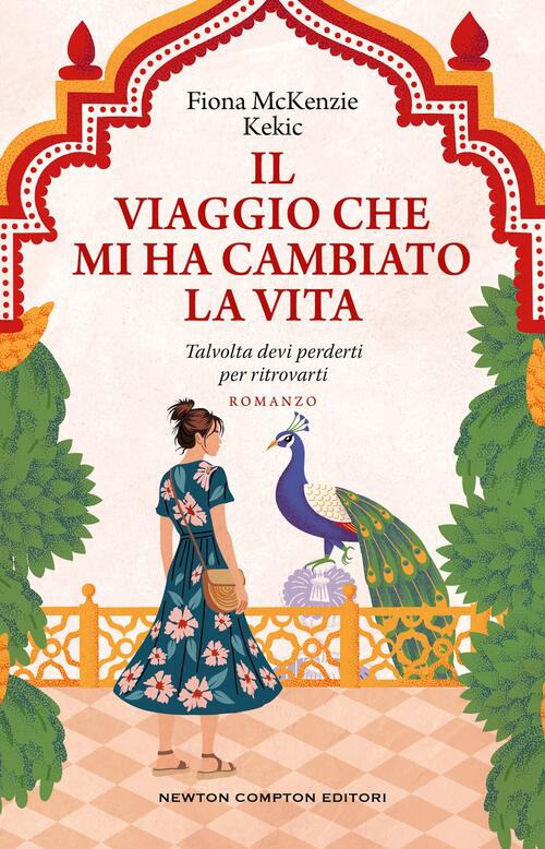 Il Viaggio Che Mi Ha Cambiato La Vita Kekic Fiona Mckenzie Newton Compton Edit