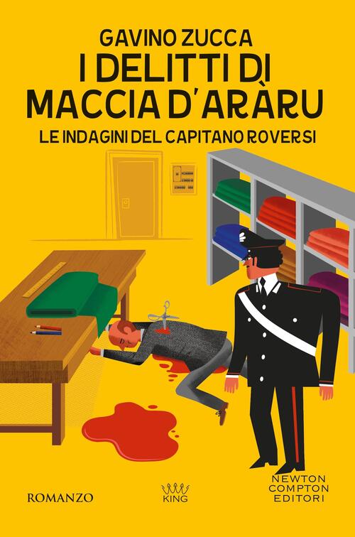 I Delitti Di Maccia D'araru. Le Indagini Del Capitano Roversi Gavino Zucca New
