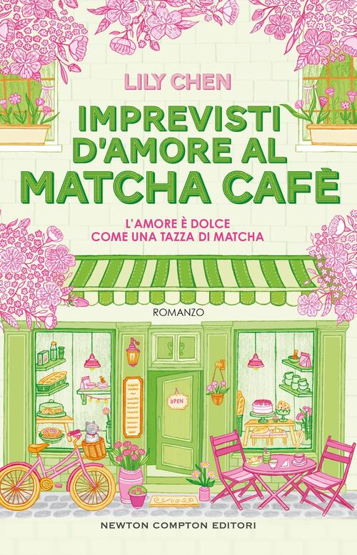 Imprevisti D’Amore Al Matcha Cafe Lily Chen Newton Compton Editori 2026