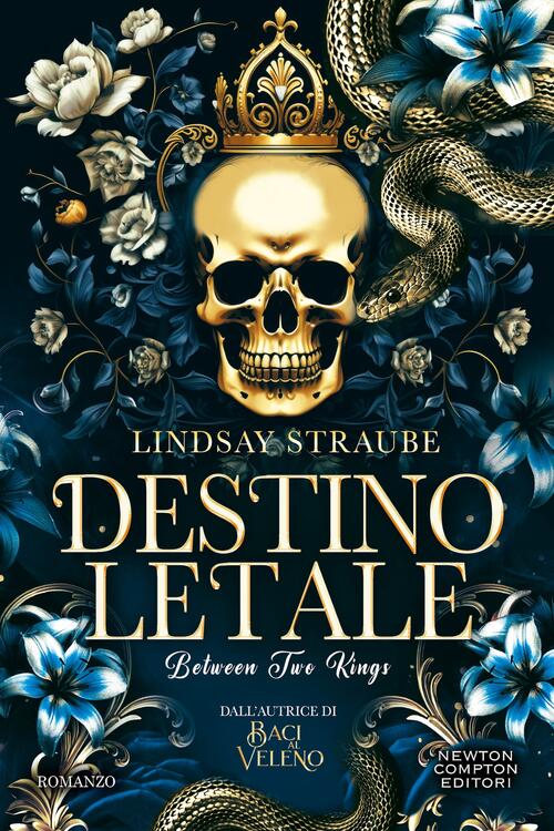 Destino Letale. Between Two Kings Lindsay Straube Newton Compton Editori 2026