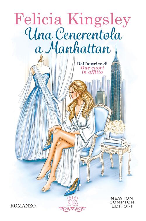 Una Cenerentola A Manhattan Felicia Kingsley Newton Compton Editori 2026