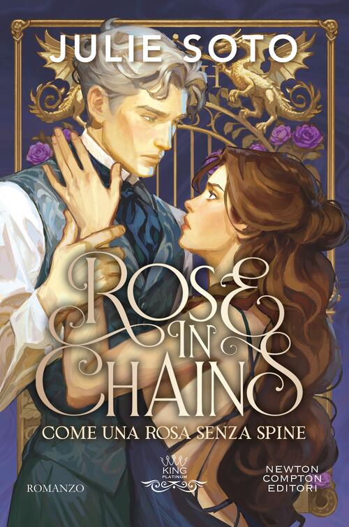 Rose In Chains. Come Una Rosa Senza Spine Julie Soto Newton Compton Editori 20