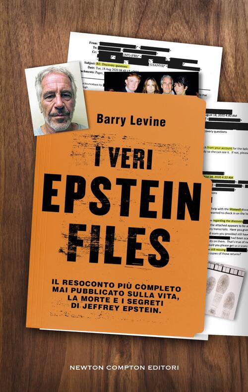 I Veri Epstein Files Barry Levine Newton Compton Editori 2026