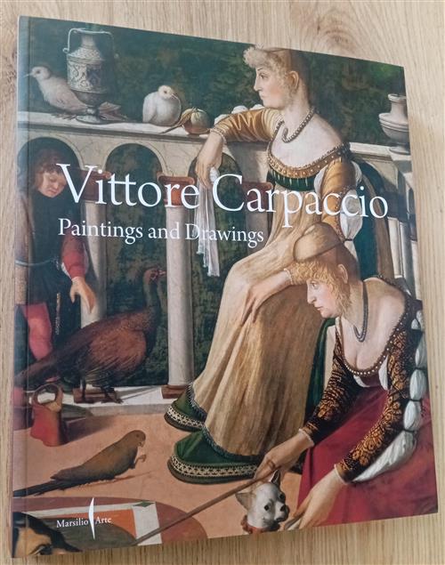 Vittore Carpaccio Paintings And Drawings Marsilio 2022