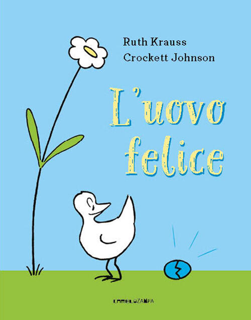 L'uovo Felice Ruth Krauss Camelozampa 2023