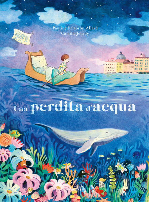 Una Perdita D'acqua Pauline Delabroy-Allard Camelozampa 2024