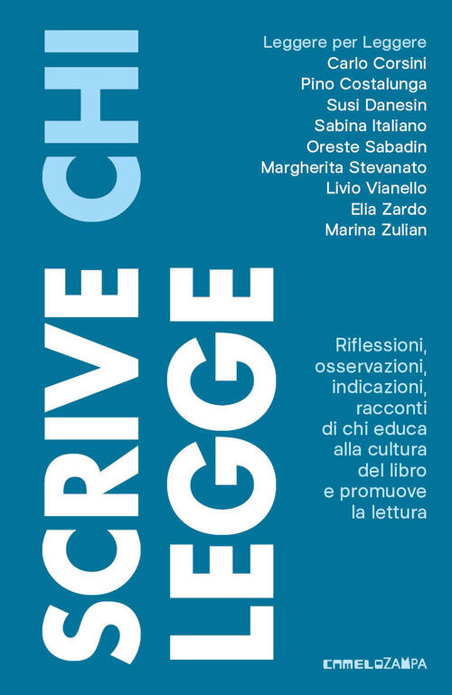 Scrive Chi Legge. Riflessioni, Osservazioni, Indicazioni, Racconti Di Chi Educ