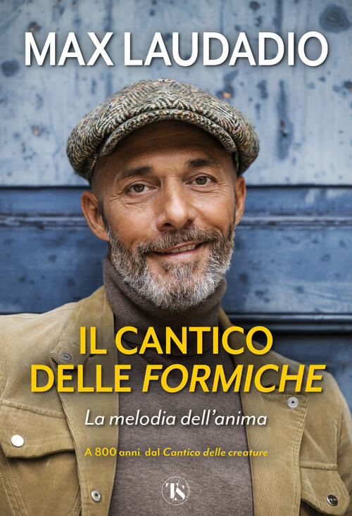 Il Cantico Delle Formiche. La Melodia Dell'anima Max Laudadio Ts - Terra Santa