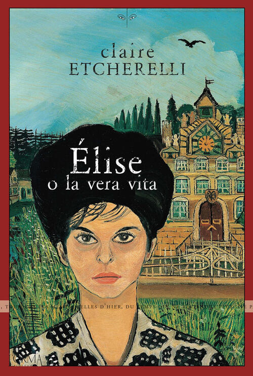 Elise O La Vera Vita Claire Etcherelli L'orma 2024