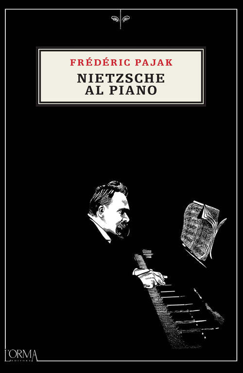 Nietzsche Al Piano Frederic Pajak L'orma 2024