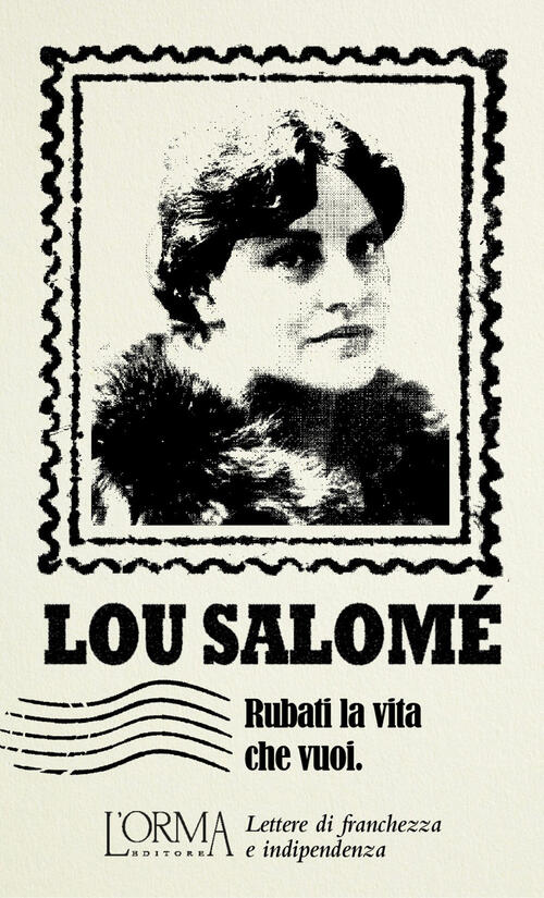 Rubati La Vita Che Vuoi Lou Andreas-Salome L'orma 2026