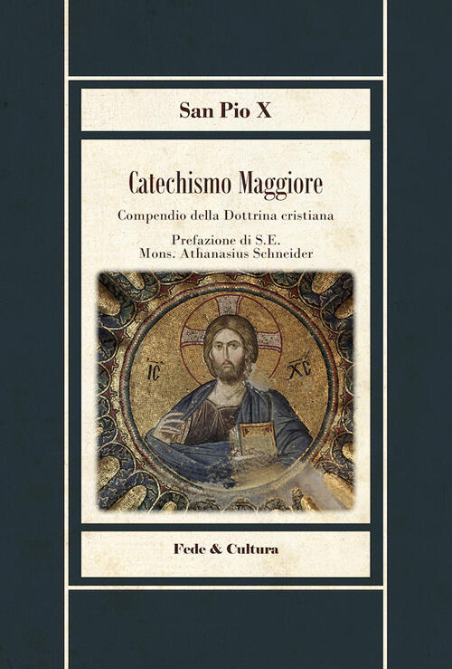 Catechismo Maggiore Pio X Fede & Cultura 2024
