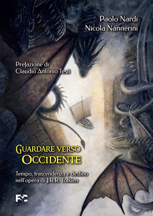 Guardare Verso Occidente. Tempo, Trascendenza E Destino Nell'opera Di J.R.R. T