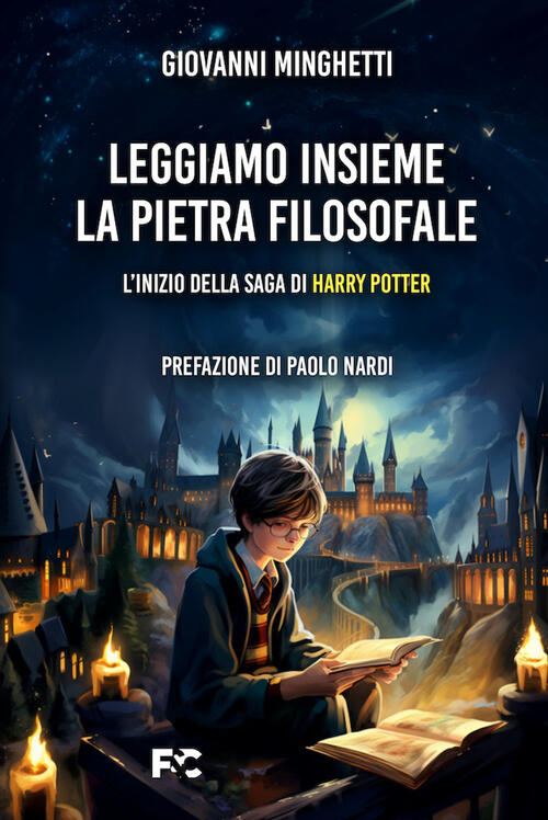 Leggiamo Insieme La Pietra Filosofale. L'inizio Della Saga Di Harry P0tter Gio