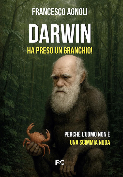 Darwin Ha Preso Un Granchio! Francesco Agnoli Fede & Cultura 2025