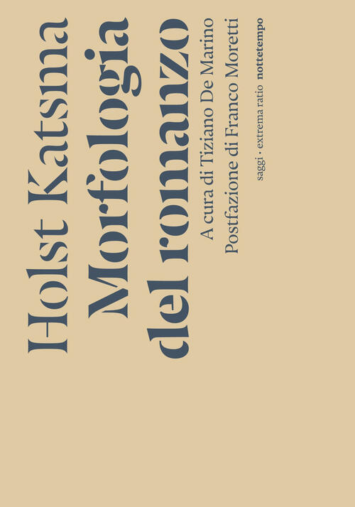 Morfologia Del Romanzo Holst Katsma Nottetempo 2024