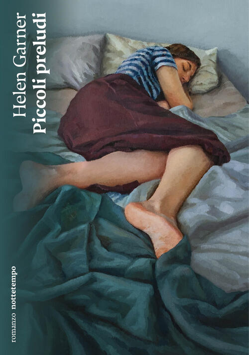 Piccoli Preludi Helen Garner Nottetempo 2025