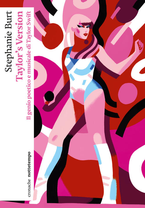 Taylor's Version. Il Genio Poetico E Musicale Di Taylor Swift Stephanie Burt N