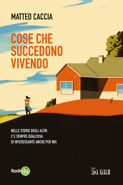 Cose Che Succedono Vivendo. Nelle Storie Degli Altri C’E Sempre Qualcosa Di In