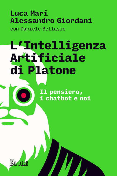L'intelligenza Artificiale Di Platone. Il Pensiero, I Chatbot E Noi Luca Mari