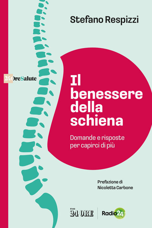 Il Benessere Della Schiena. Domande E Risposte Per Capirci Di Piu Stefano Resp
