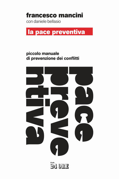 La Pace Preventiva. Piccolo Manuale Di Prevenzione Dei Conflitti Francesco Man