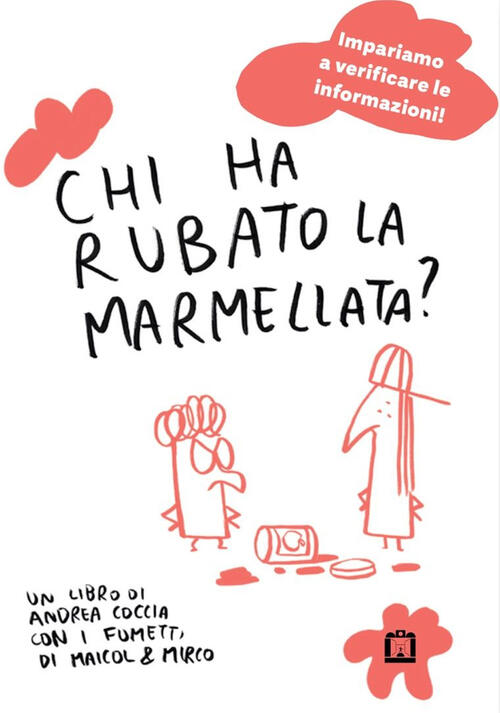 Chi Ha Rubato La Marmellata? Informazione, Fake News, Fumetti Andrea Coccia, M