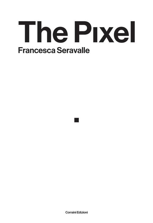 The Pixel Francesca Seravalle Corraini 2026