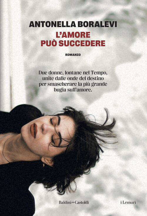 L'amore Puo Succedere Antonella Boralevi Baldini + Castoldi 2024