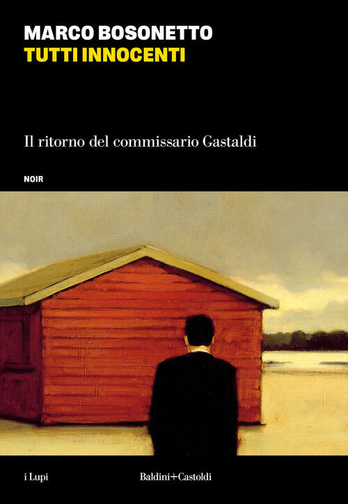 Tutti Innocenti. Il Ritorno Del Commissario Gastaldi Marco Bosonetto Baldini +