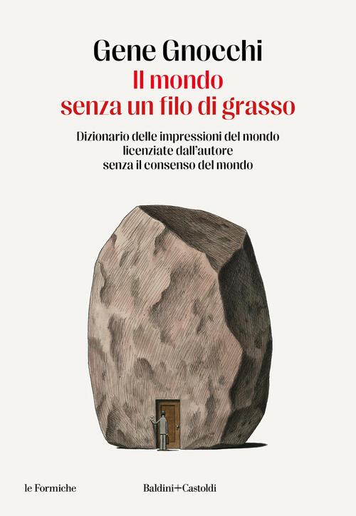 Il Mondo Senza Un Filo Di Grasso. Dizionario Delle Impressioni Del Mondo Licen