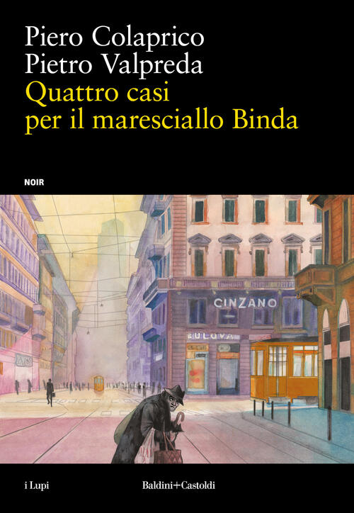 Quattro Casi Per Il Maresciallo Binda Piero Colaprico Baldini + Castoldi 2024