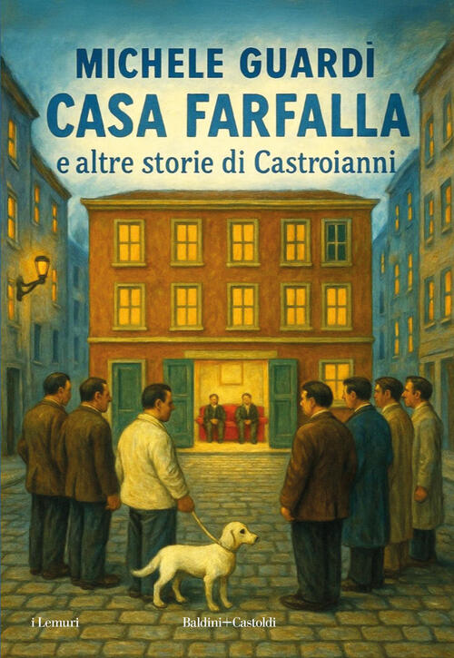Casa Farfalla E Altre Storie Di Castroianni Michele Guardi Baldini + Castoldi