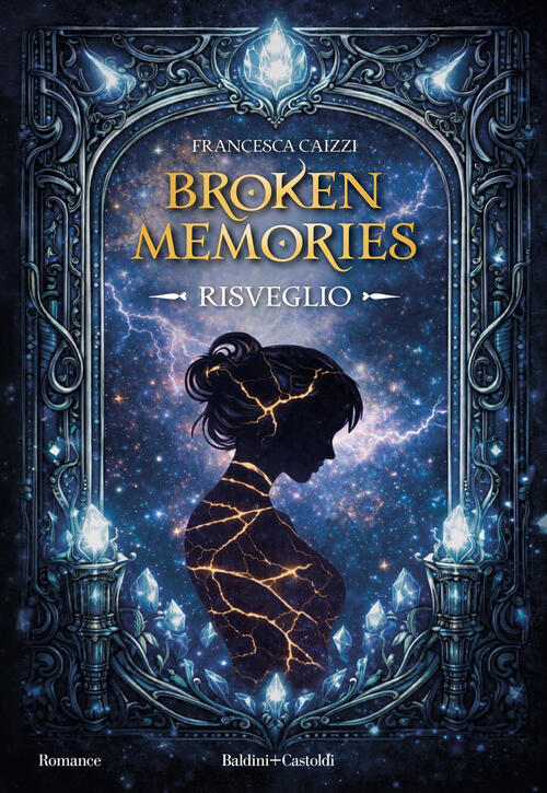 Broken Memories. Risveglio Francesca Caizzi Baldini + Castoldi 2026