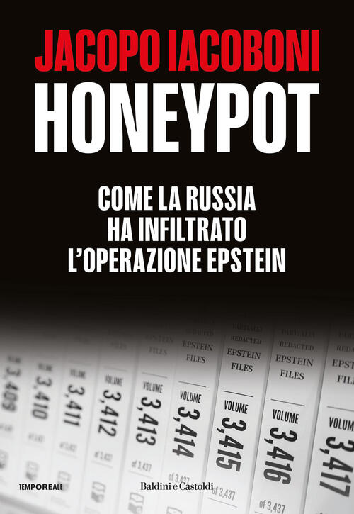 Honeypot. Come La Russia Ha Infiltrato L'operazione Epstein Jacopo Iacoboni Ba