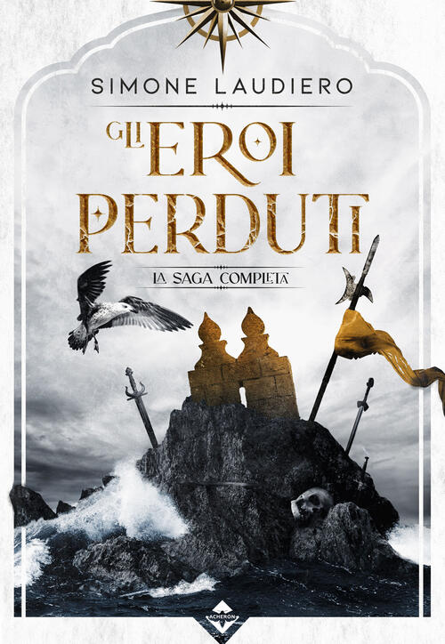 Gli Eroi Perduti. La Saga Completa