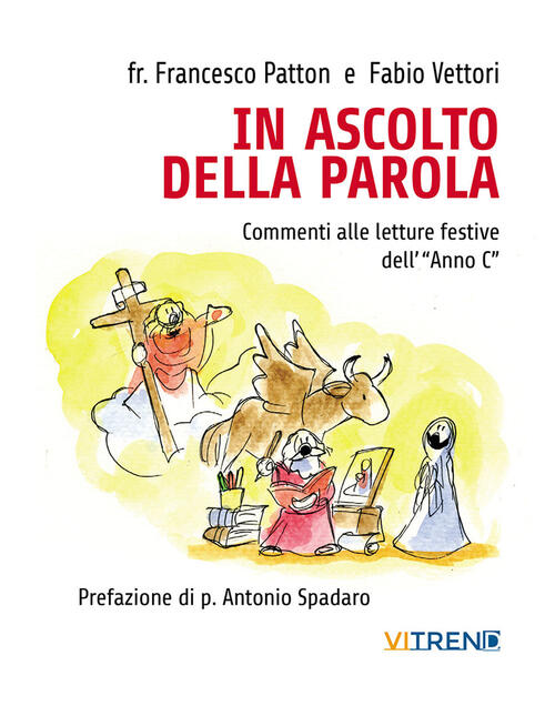 In Ascolto Della Parola. Commenti Alle Letture Festive Dell'Anno C, Francesco