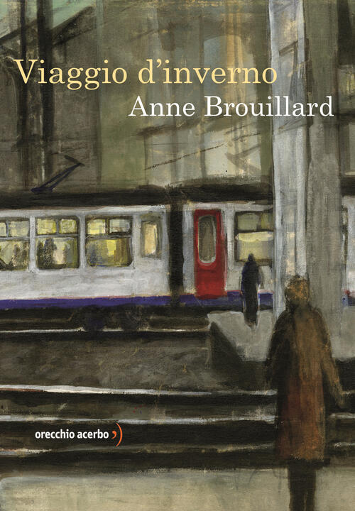 Viaggio D'inverno. Ediz. A Colori Anne Brouillard Orecchio Acerbo 2023