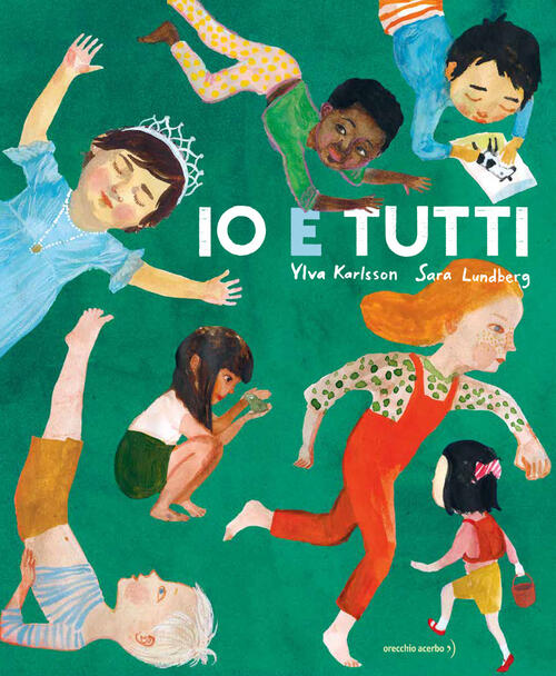 Io E Tutti Sara Lundberg Orecchio Acerbo 2026
